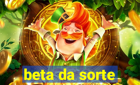 beta da sorte